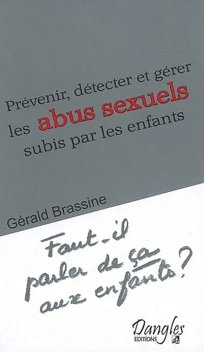 Prévenir, détecter et gérer les abus sexuels subis par les enfants
