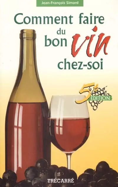 Comment faire du bon vin chez soi