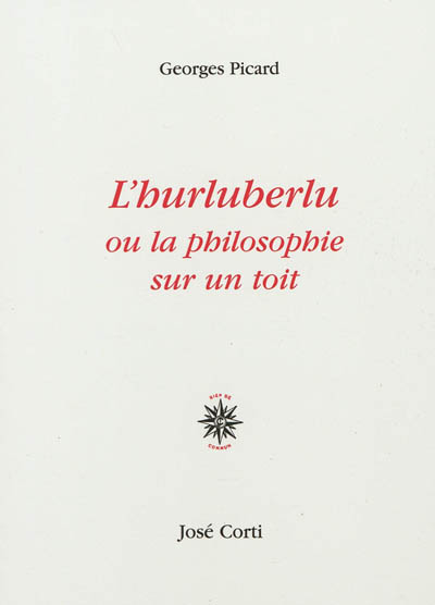 L'hurluberlu ou La philosophie sur un toit