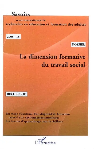 Savoirs, n° 18. La dimension formative du travail social