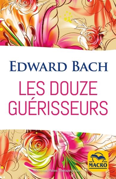 Les douze guérisseurs : les dosages des préparations avec les fleurs de Bach