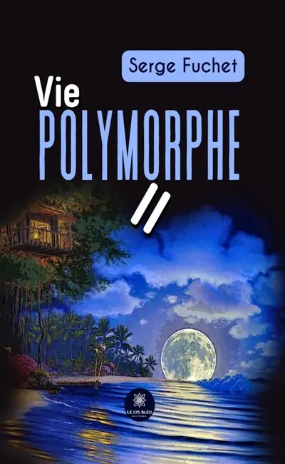 Vie polymorphe II