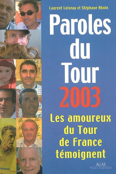 Paroles du Tour 2003 : les amoureux du Tour de France témoignent
