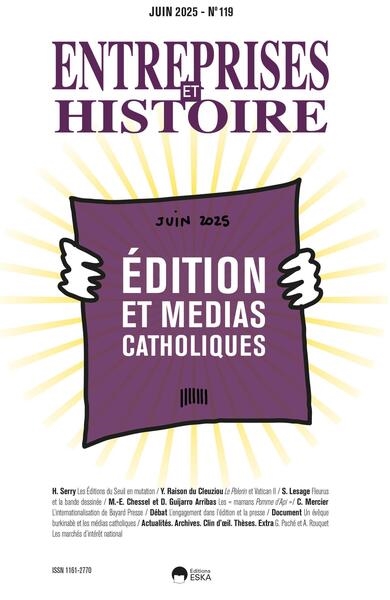 Entreprises et histoire. Edition et médias catholiques