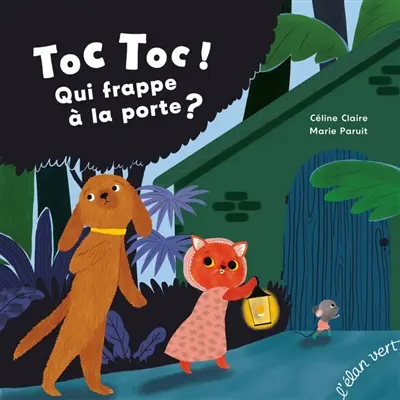 Toc, toc ! Qui frappe à la porte ?