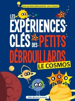 Les expériences-clés des petits débrouillards. Le cosmos