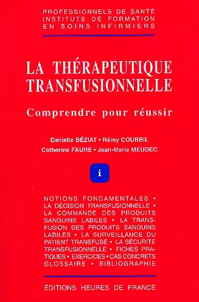 La thérapeutique transfusionnelle : comprendre pour réussir