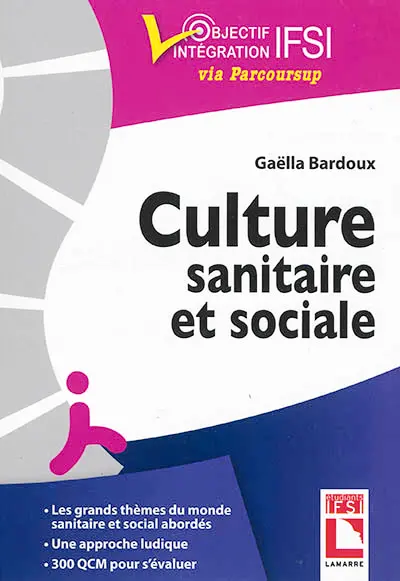 Culture sanitaire et sociale : l'essentiel à connaître, exercices et QCM d'entraînement