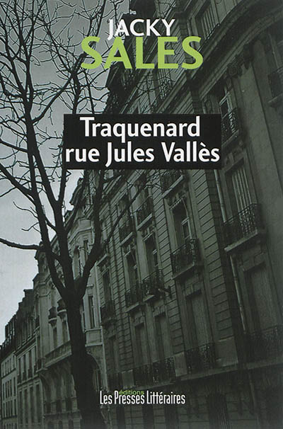 Traquenard rue Jules Vallès