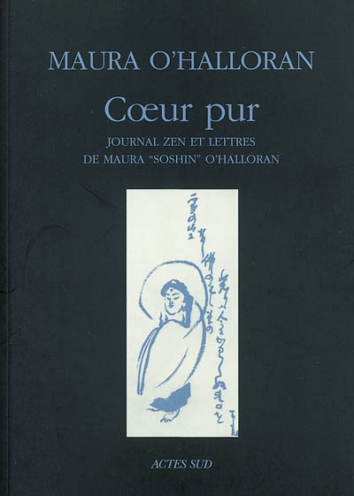 Coeur pur : journal zen et lettres de Maura Soshin O'Halloran