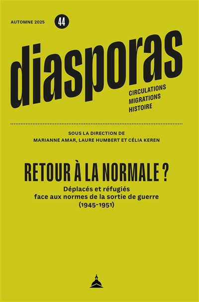 Retour à la normale ? : déplacés et réfugiés face aux normes de la sortie de guerre (1945-1951)