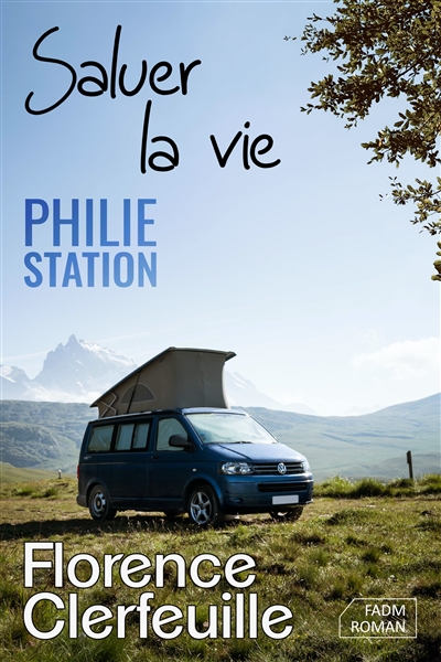 Philie station. Saluer la vie