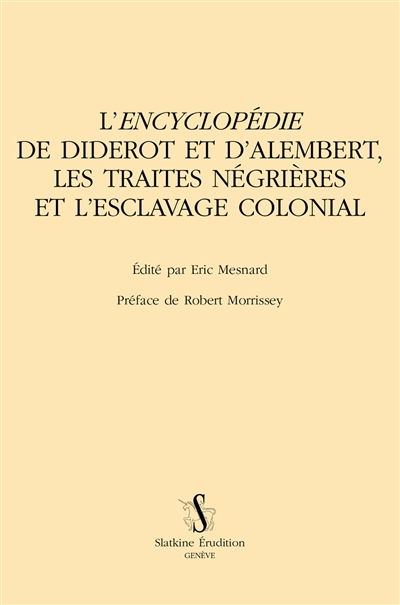 L'Encyclopédie de Diderot et d'Alembert, les traites négrières et l'esclavage colonial