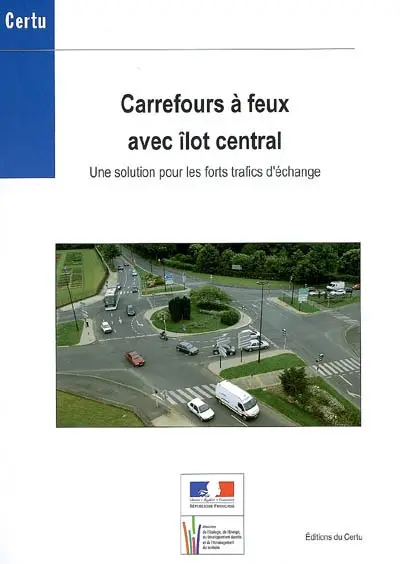 Carrefours à feux avec îlot central : une solution pour les forts trafics d'échange