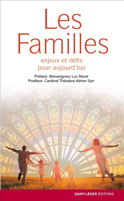Les familles : enjeux et défis pour aujourd'hui : année Famille Amoris laetitia, 19 mars 2021-26 juin 2022