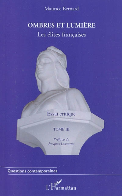 La méritocratie française : les élites françaises : essai critique. Vol. 3
