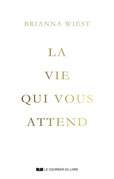 La vie qui vous attend