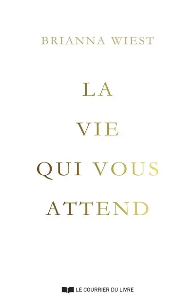 La vie qui vous attend