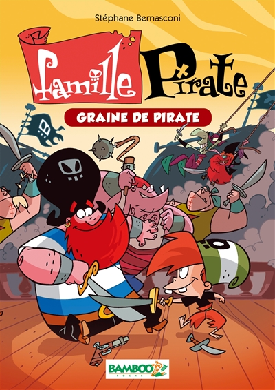 Famille pirate. Vol. 2. Graine de pirate