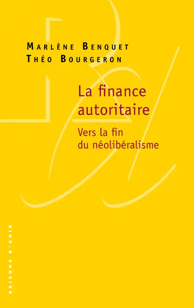 La finance autoritaire : vers la fin du néolibéralisme
