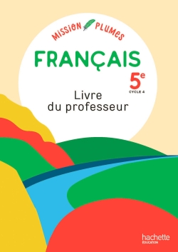 Français 5e, cycle 4 : livre du professeur