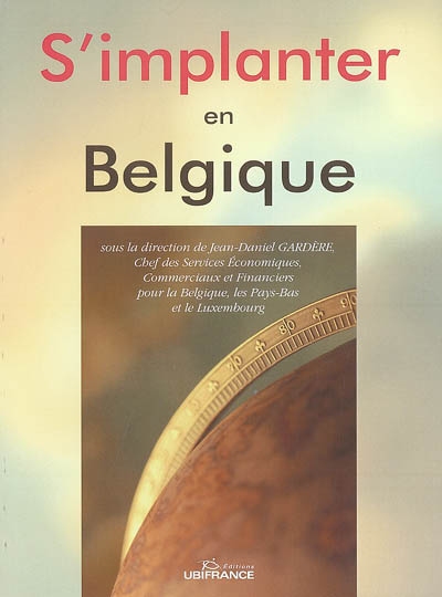 S'implanter en Belgique : documentation arrêtée le 05 avril 2005