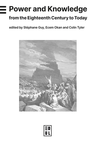 Power and knowledge from the eighteenth century to today
