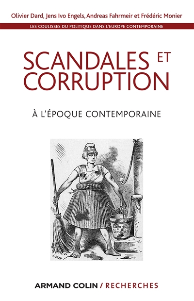 Les coulisses du politique dans l'Europe contemporaine. Vol. 3. Scandales et corruption : à l'époque contemporaine