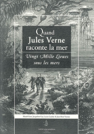 Quand Jules Verne raconte la mer : Vingt mille lieues sous les mers