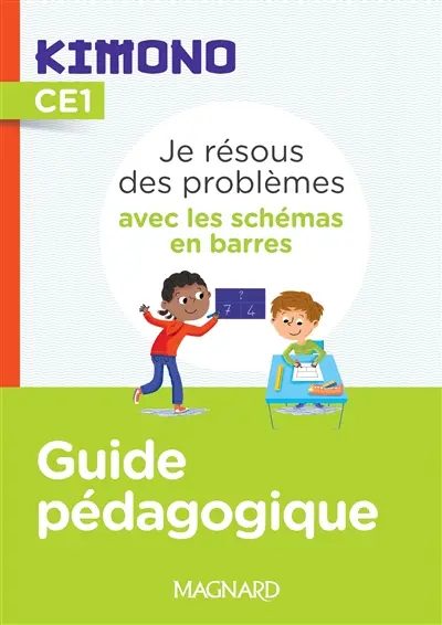Je résous des problèmes avec les schémas en barres CE1 : guide pédagogique