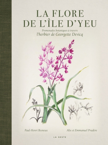 La flore de l'île d'Yeu : promenades botaniques à travers l'herbier de Georgette Devicq