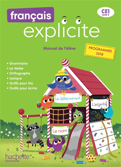 Français explicite CE1, cycle 2 : manuel de l'élève : programmes 2018
