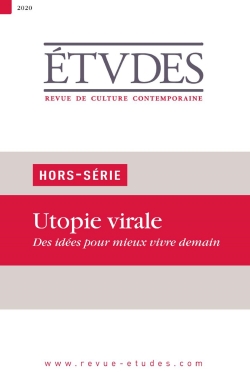 etudes, hors série. utopie virale : des idées pour mieux vivre demain