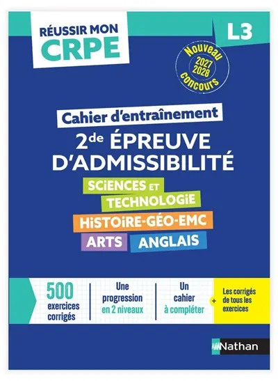 Cahier d'entraînement : histoire, géo, EMC, sciences et technologie, anglais, arts : L3, nouveau concours 2027-2028
