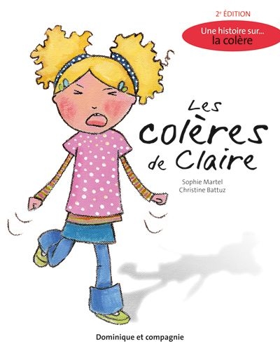 Les colères de Claire : une histoire sur… la colère