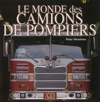 Le monde des camions de pompiers