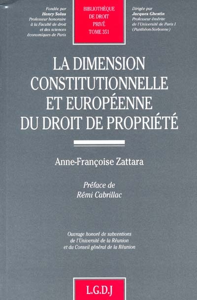 La dimension constitutionnelle et européenne du droit de propriété