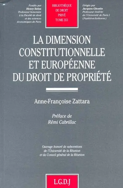 La dimension constitutionnelle et européenne du droit de propriété