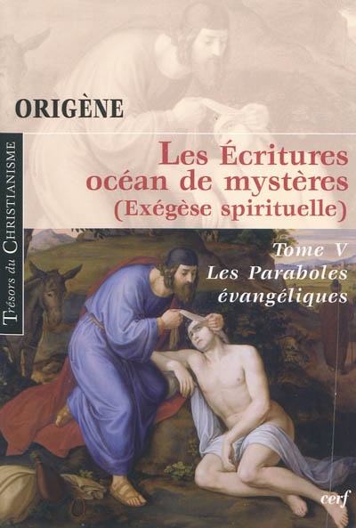 Les Ecritures, océan de mystères : exégèse spirituelle. Vol. 5. Les paraboles évangéliques