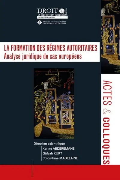 La formation des régimes autoritaires : analyse juridique de cas européens