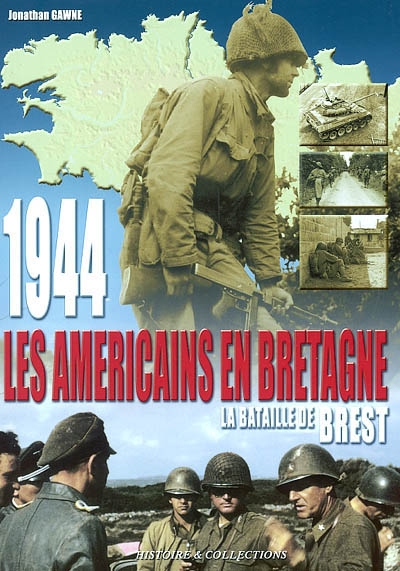 La bataille de Brest : 1944, la libération de la Bretagne