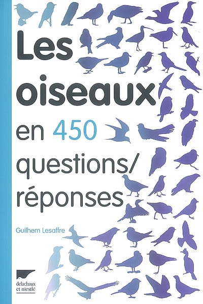 Les oiseaux en 450 questions-réponses