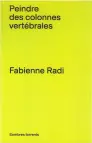 Peindre des colonnes vertébrales : & autres textes
