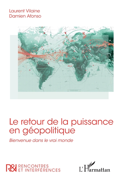 Le retour de la puissance en géopolitique : bienvenue dans le vrai monde