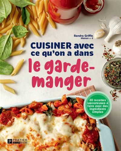 Cuisiner avec ce qu’on a dans le garde-manger