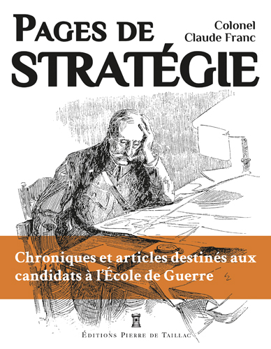 Pages de stratégie : chroniques et articles destinés aux candidats à l'Ecole de guerre