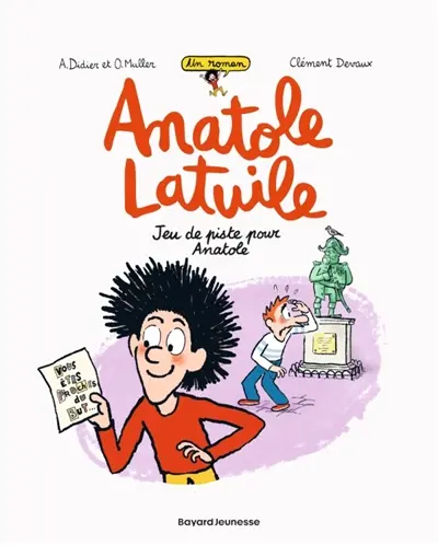 Un roman Anatole Latuile. Vol. 3. Jeu de piste pour Anatole