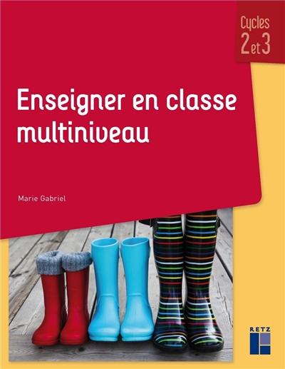 Enseigner en classe multiniveau : cycles 2 et 3