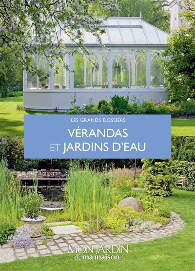 Vérandas et jardins d'eau