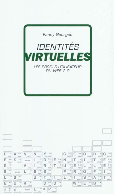 Identités virtuelles : les profils utilisateurs du web 2.0